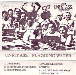 Unfit Ass. : Flagging Water Unfit Ass. : Flagging Water